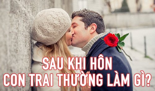 sau khi hôn con trai thường làm gì?
